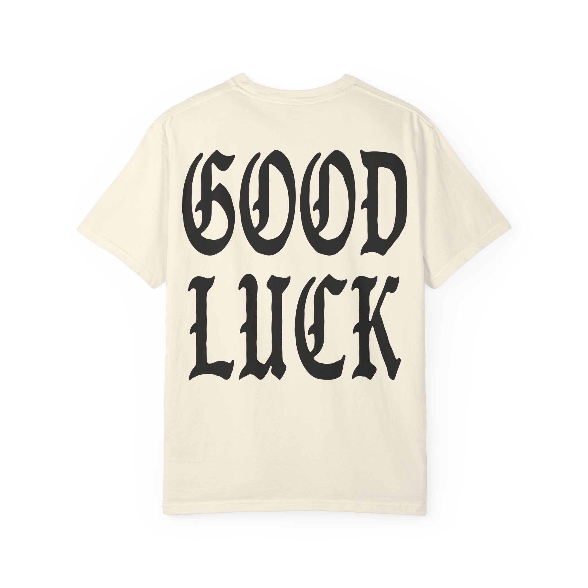 GOOD LUCK SHIRT
